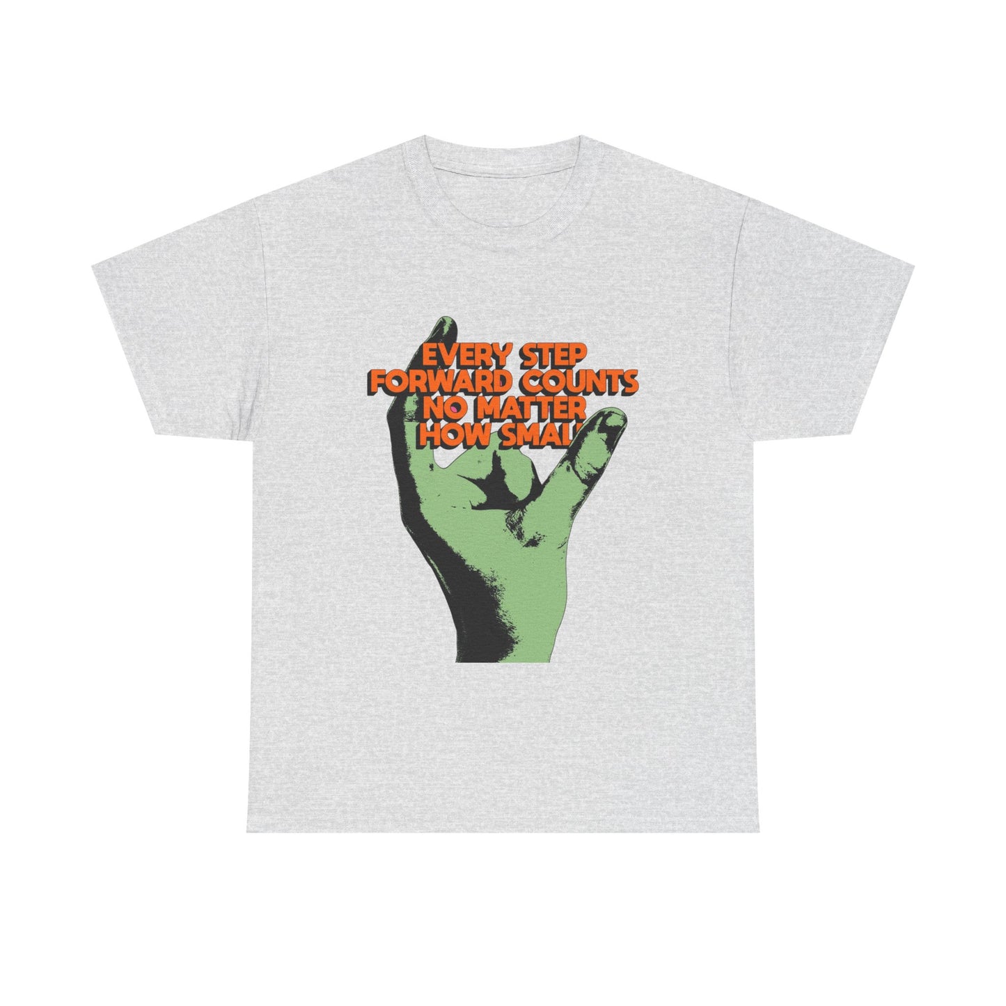 Every Step Forward Counts Graphic T Shirt NEW ADULT Unisex Heavy Cotton Tee
