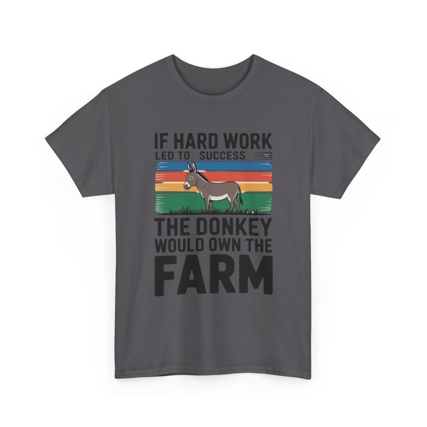 If Hard Work Led To Success T Shirt