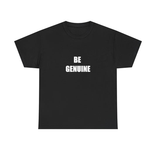 Be Genuine Graphic T Shirt New Adult Tee Vintage