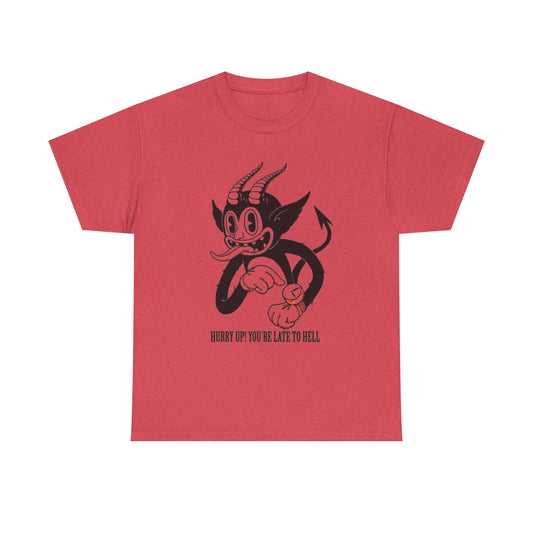 Your Late To Hell Graphic T Shirt NEW Vintage Unisex Heavy Cotton Tee