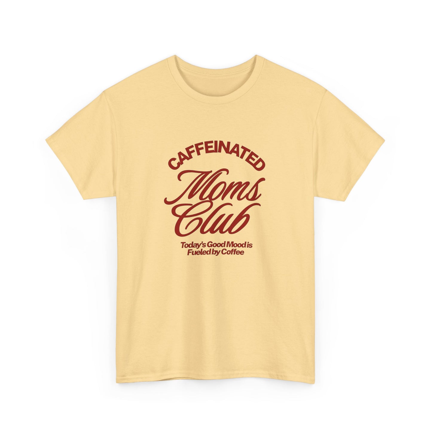 Caffeinated Moms Club Graphic T Shirt ADULT Unisex Heavy Cotton Tee