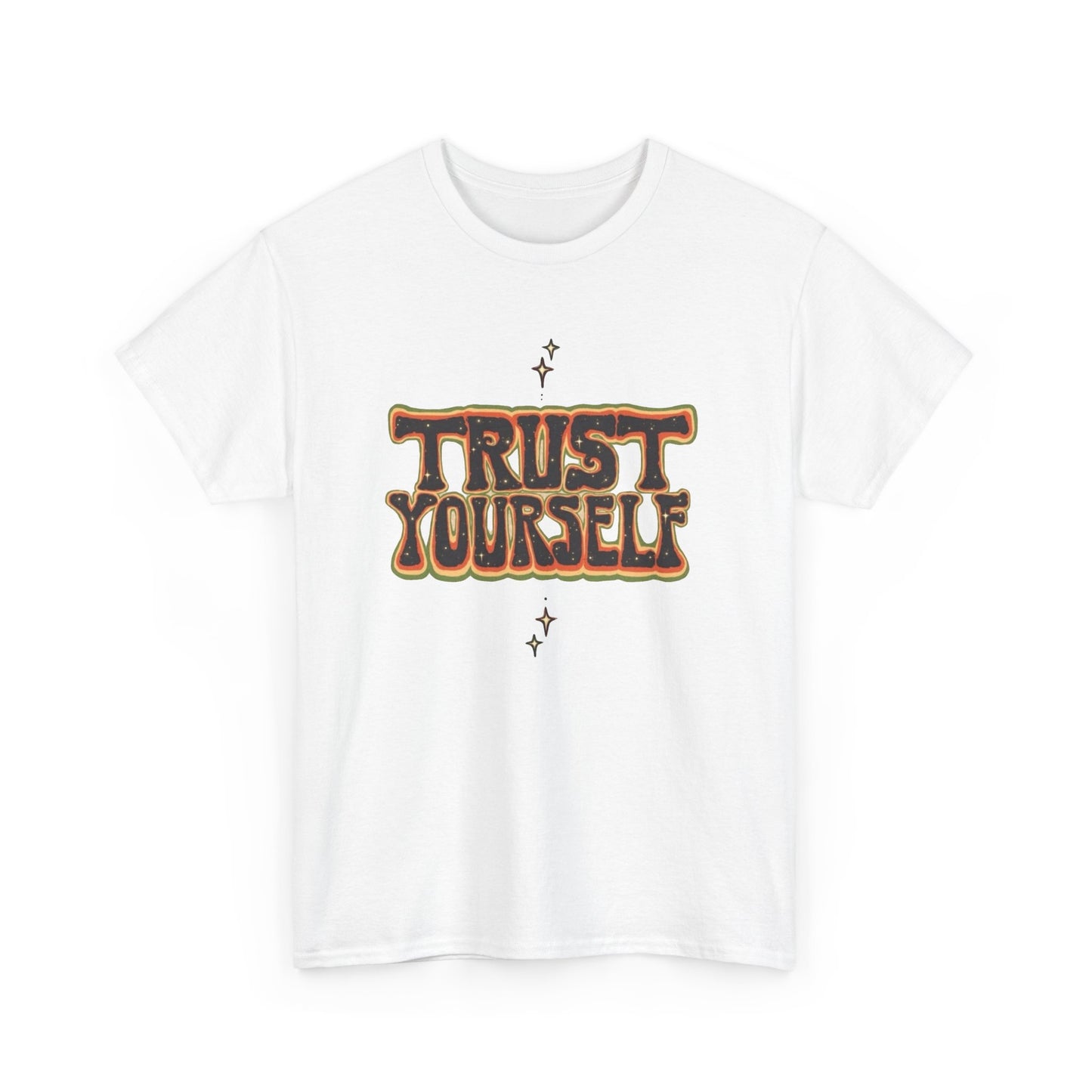 Trust Yourself Graphic T Shirt NEW Unisex Heavy Cotton Tee