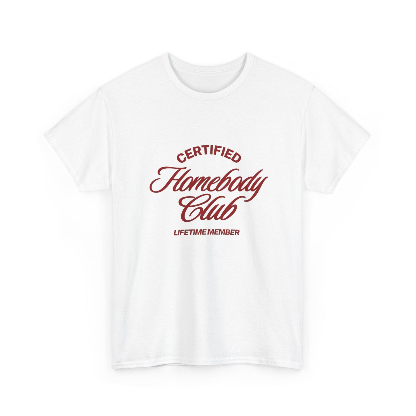 Homebody Club Funny Graphic T Shirt ADULT Unisex Heavy Cotton Tee