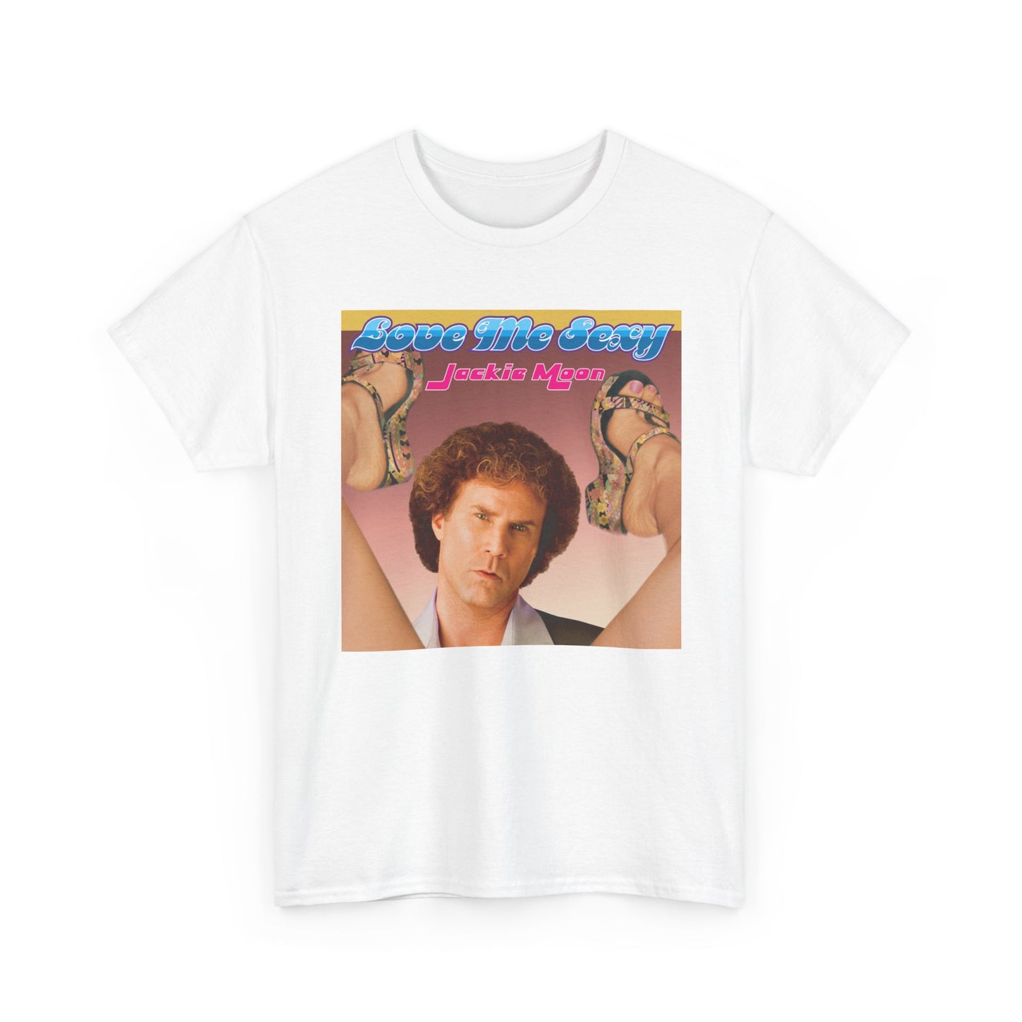 Jackie Moon Love Me Sexy T Shirt BRAND NEW Apparel Unisex Graphic Tee USA
