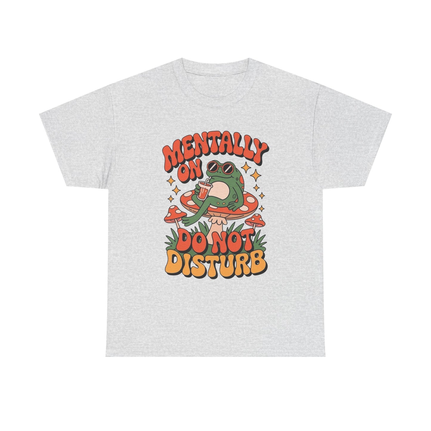 Mentally On Do Not Disturb Graphic T Shirt Unisex Heavy Cotton Tee Gift New