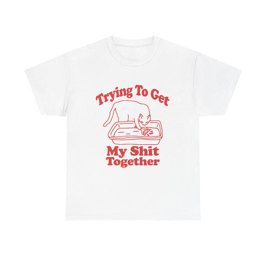 Trying To Get It Together Funny Graphic T Shirt Gift Apparel Cotton Tee