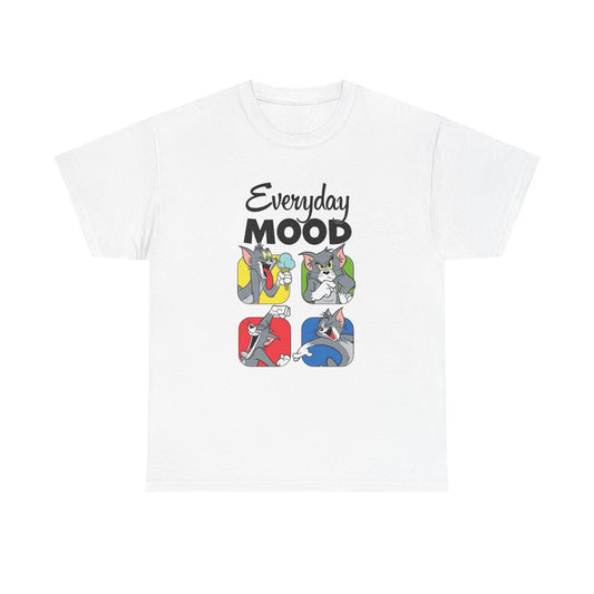 Everyday Mood Funny Graphic T Shirt Unisex Heavy Cotton Tee