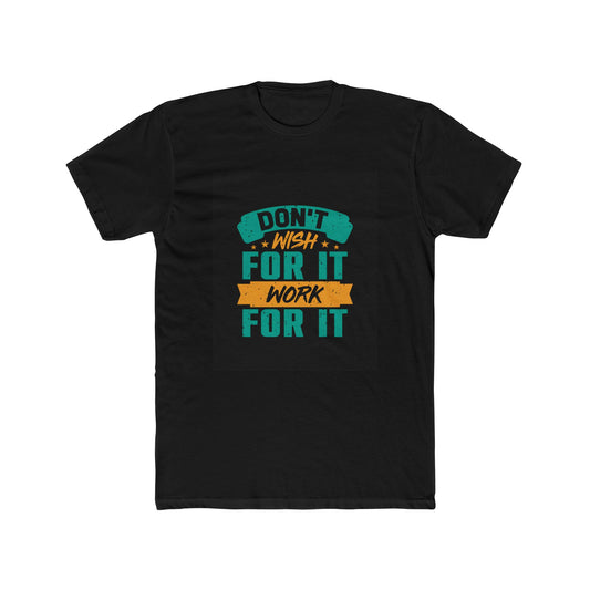 Work for it graphic tee America blue collar Texas Men's Cotton Crew Tee