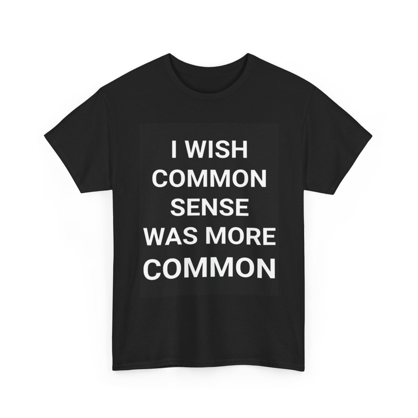 Common Sense Graphic T Shirt Funny Retro Unisex Heavy Cotton Tee