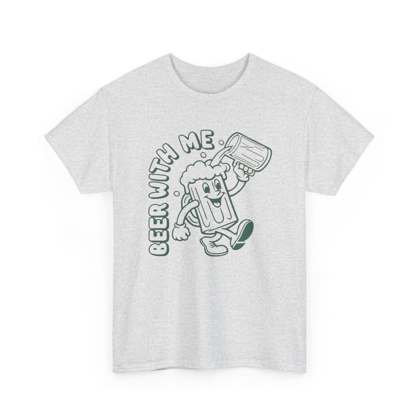 Beer With Me Graphic T Shirt ADULT NEW