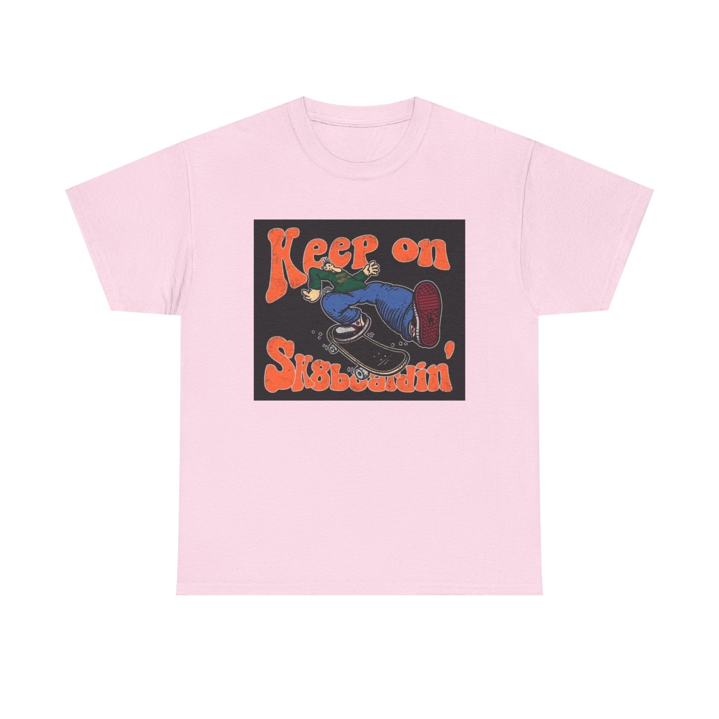 Keep On SkateBoarding Tshirt Skate or Die Vintage Graphic Retro Unisex Heavy tee