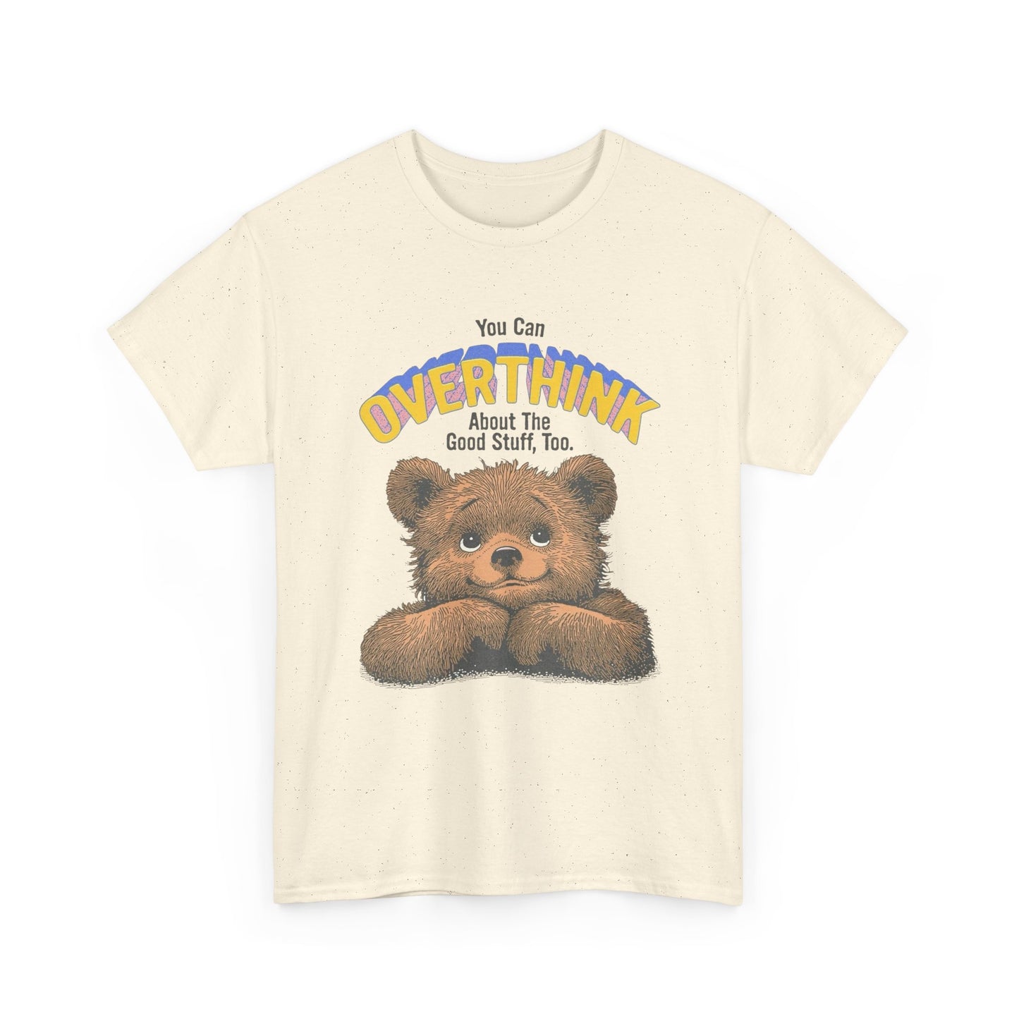 Overthink The Good Things Graphic T Shirt NEW ADULT Tee