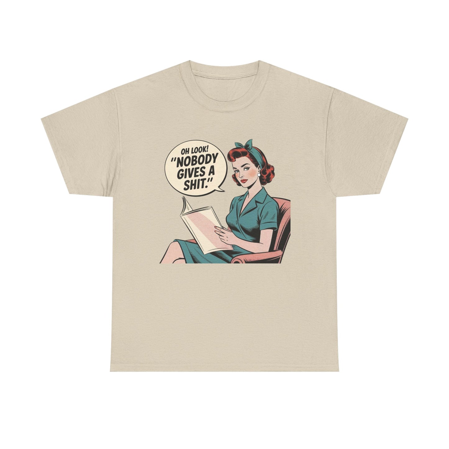 Oh Look No One Cares Funny Vintage Pinup Graphic T Shirt NEW Unisex Heavy Cotton