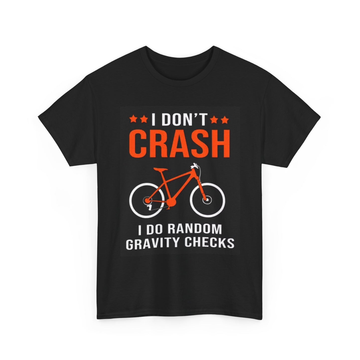 I Dont Crash Bicycles Graphic T Shirt Funny Jokes Unisex Heavy Cotton Tee