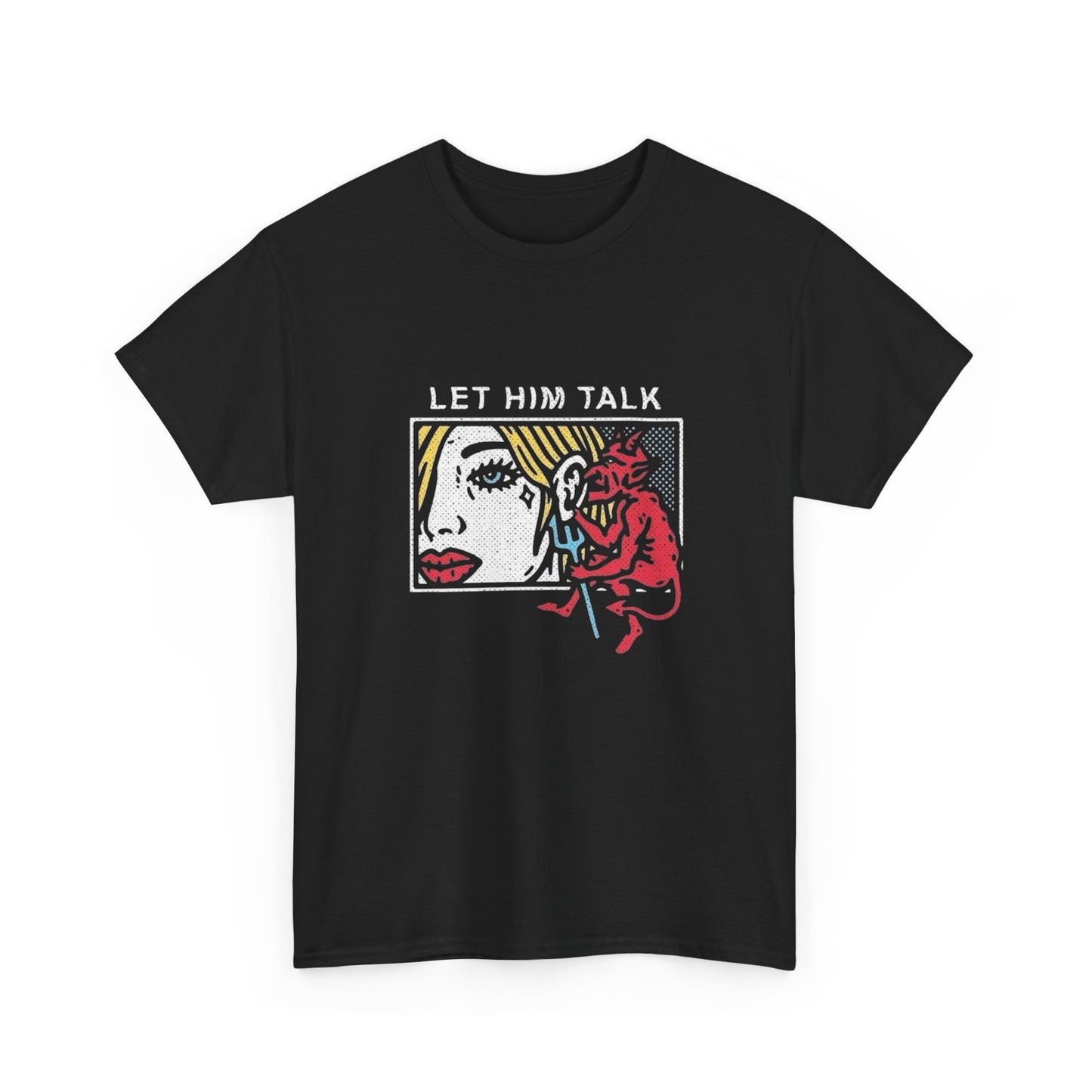 Let Him Talk Graphic T Shirt NEW ADULT Tee