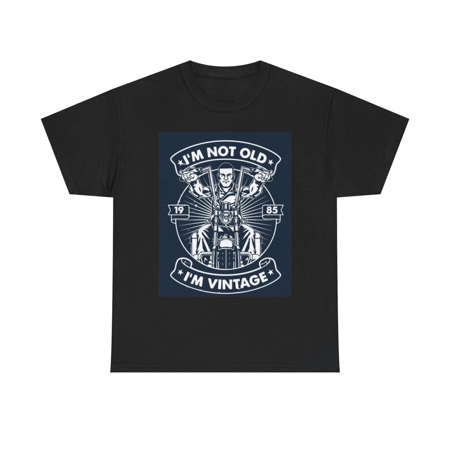 I'm Not Old Im Vintage T Shirt Graphic Funny Motorcycle Unisex Heavy Cotton Tee