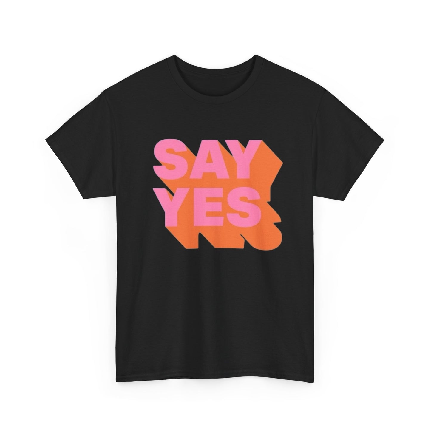 Say Yes Graphic T Shirt Unisex Cotton Tee - New Gift - Tee