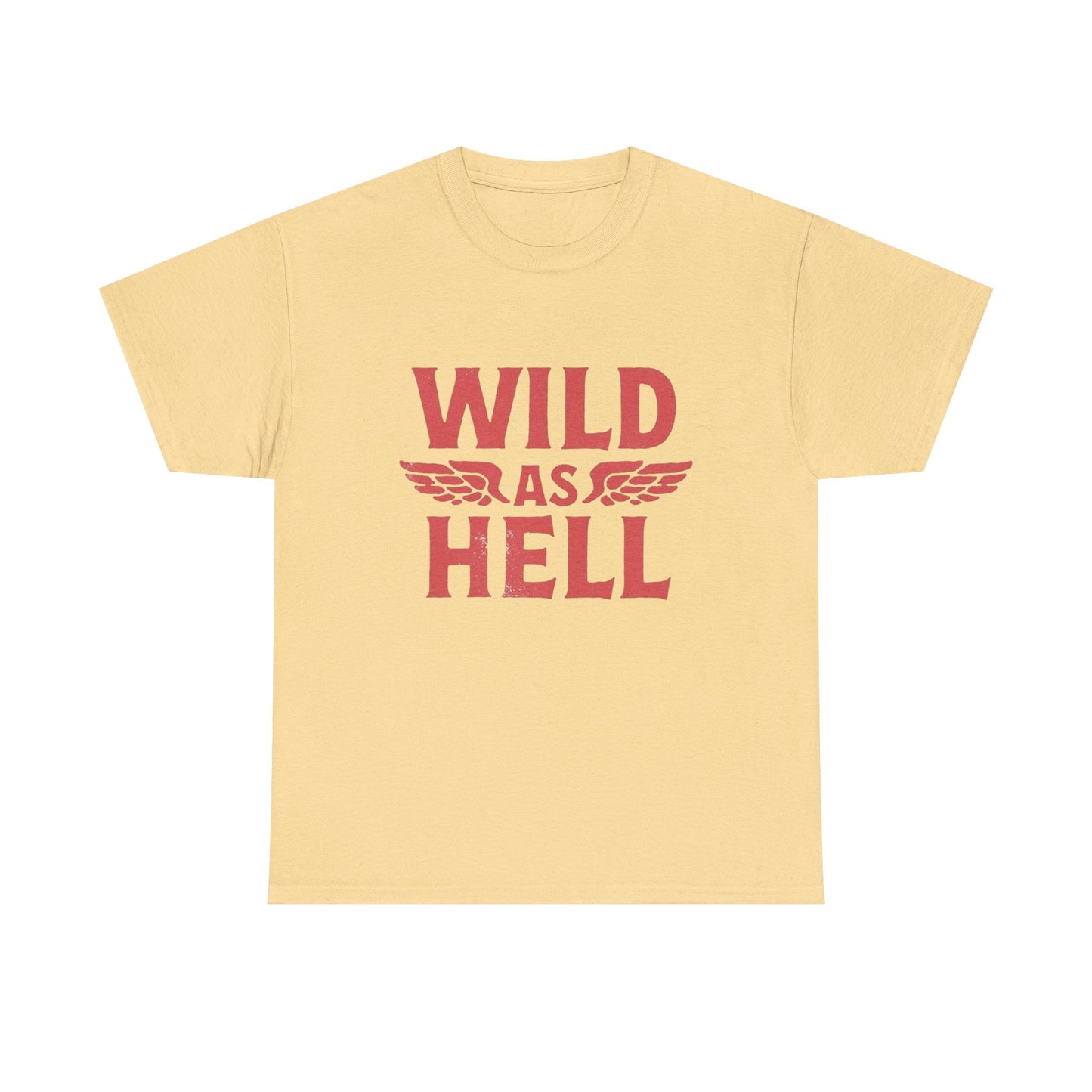 Wild As Hell Graphic T Shirt NEW Unisex Heavy Cotton Tee