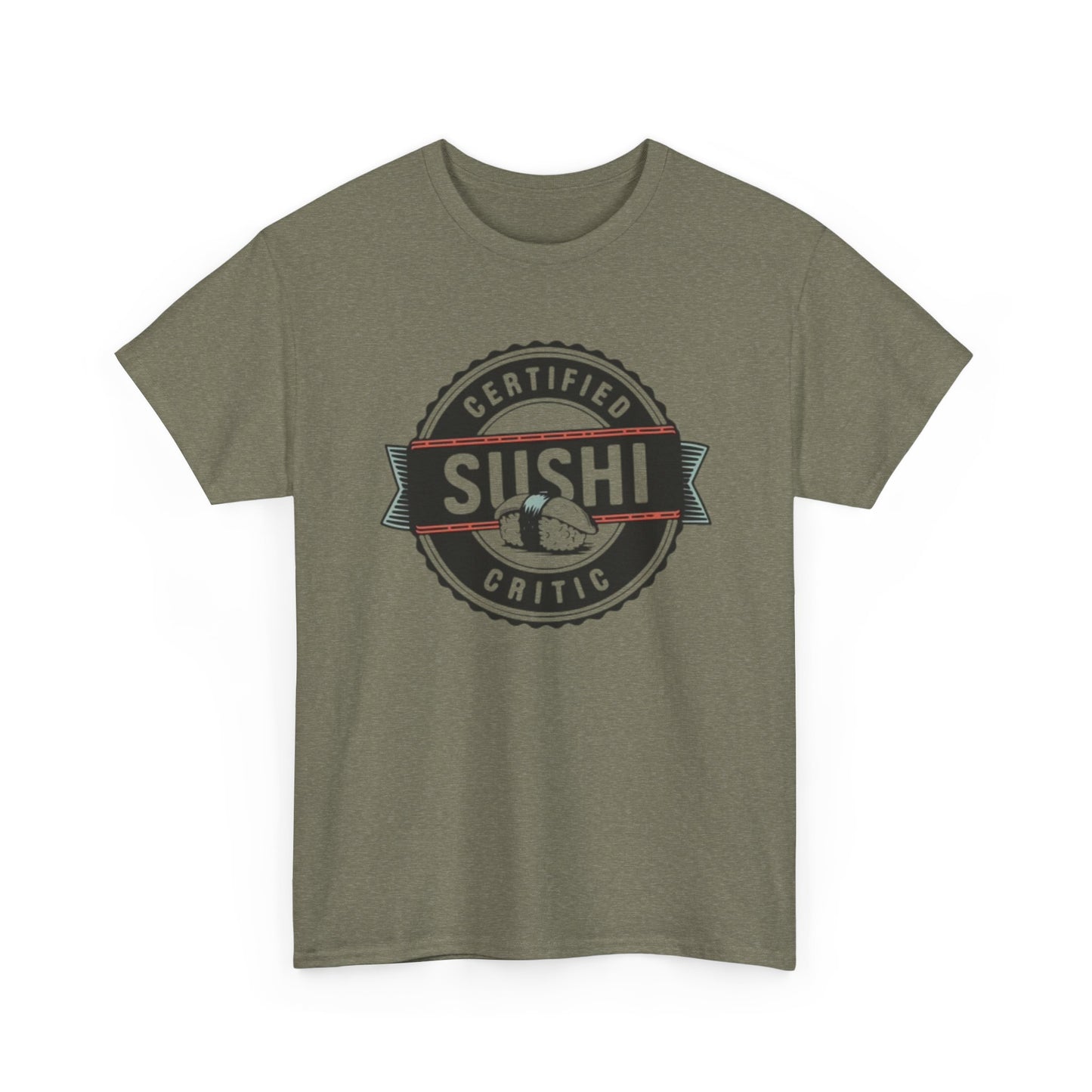 Certified Sushi Critic Shirt Funny Graphic Jokes Humor Unisex Heavy Cotton Tee