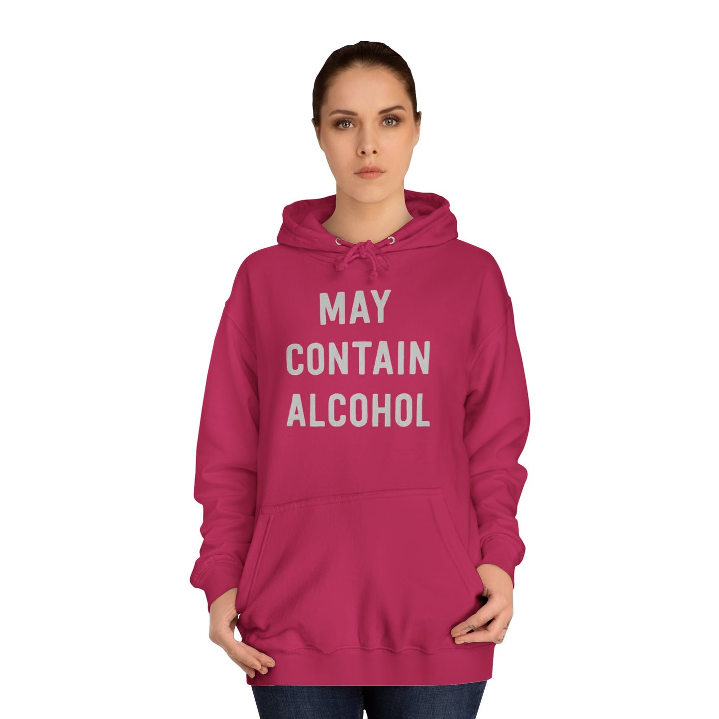 May Contain Alcohol Graphic Funny Hoodie Joke Gift Beers Unisex College Hoodie