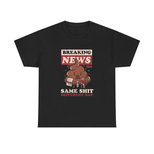 Breaking News Funny Jokes Graphic T Shirt NEW ADULT Tee