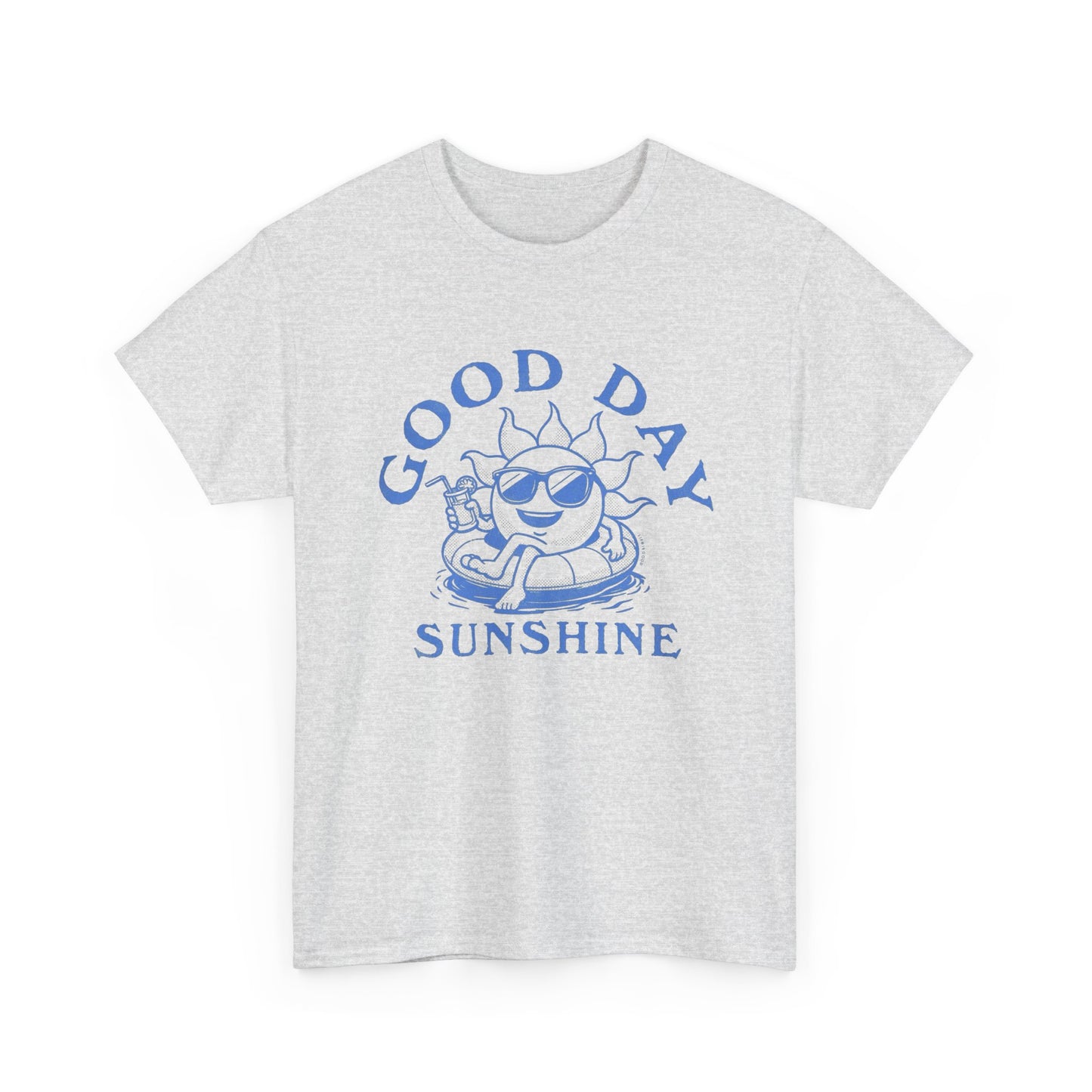 Good Day Sunshine Graphic T Shirt NEW Adult Unisex Heavy Cotton Tee