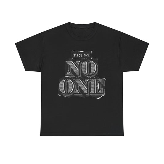 Trust No One Graphic T Shirt Unisex Heavy Cotton Tee Gift New