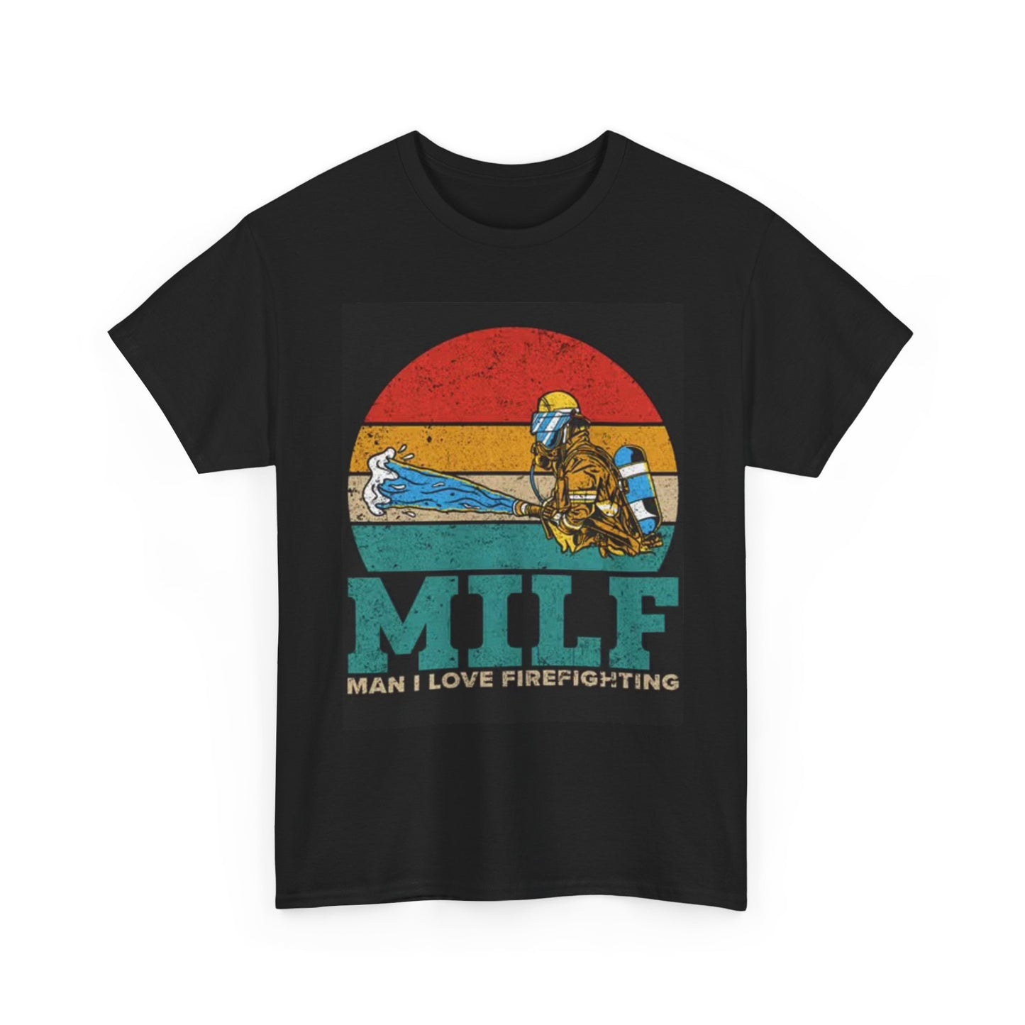 Milf Man I Love Firefighting T Shirt Funny Graphic Unisex Heavy Cotton Tee