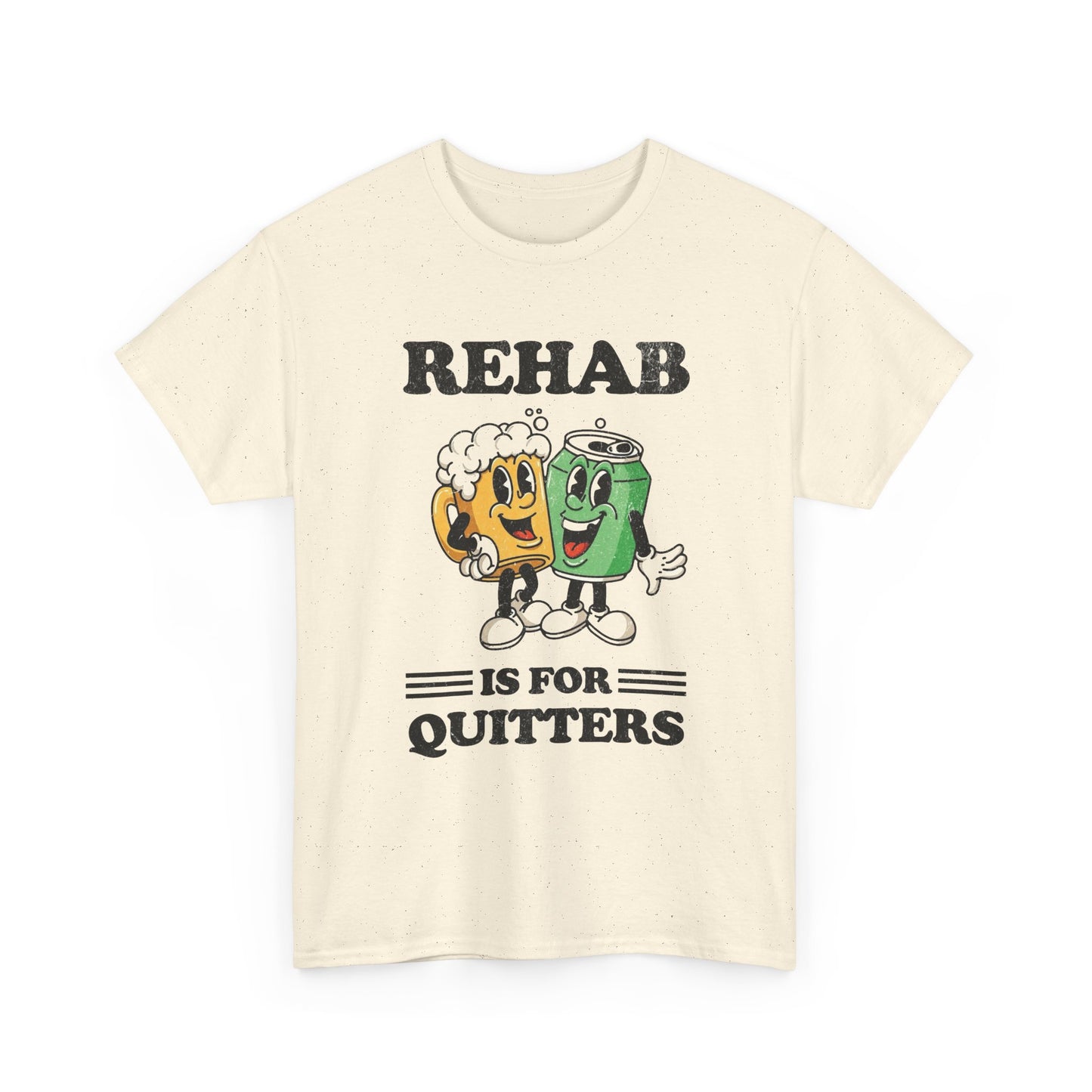 Rehab Is For Quitters Funny Graphic T Shirt NEW Vintage Unisex Heavy Cotton Tee