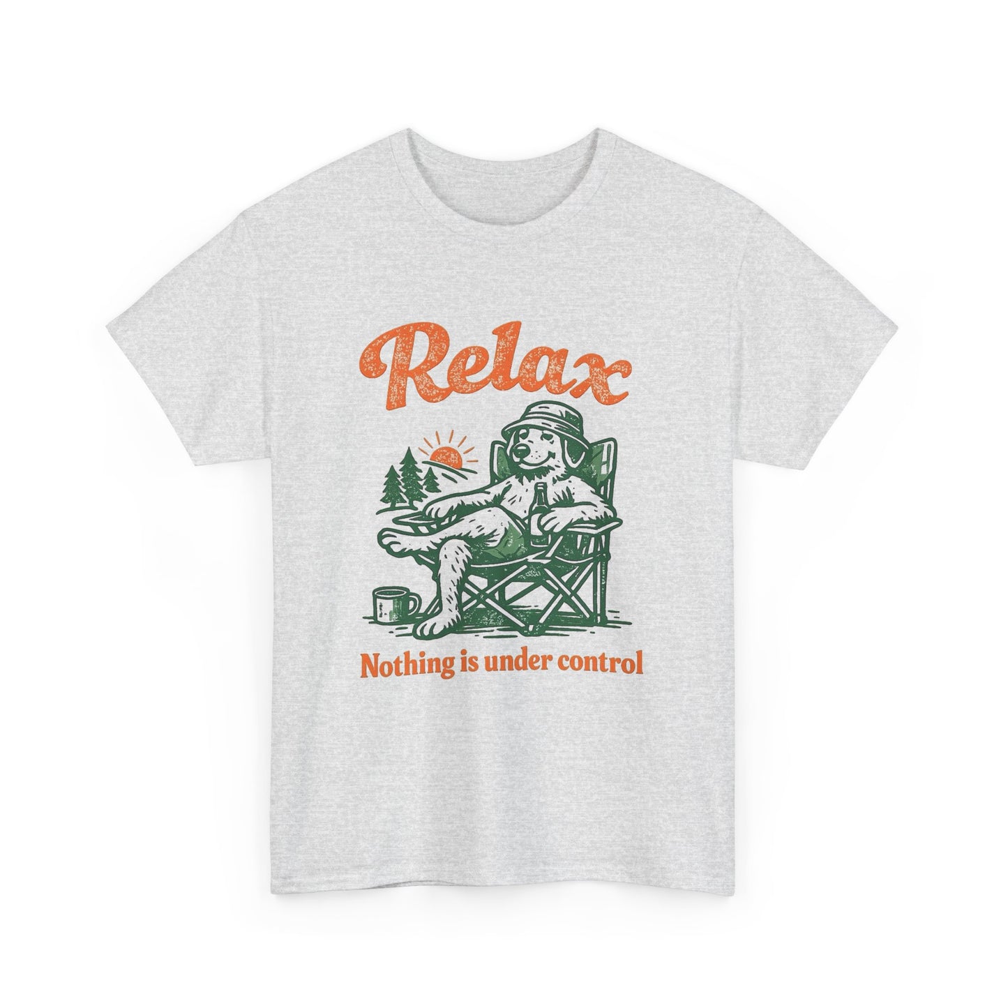 Relax Nothing Is Under Control Graphic T Shirt NEW ADULT TEE VINTAGE Funny Dog
