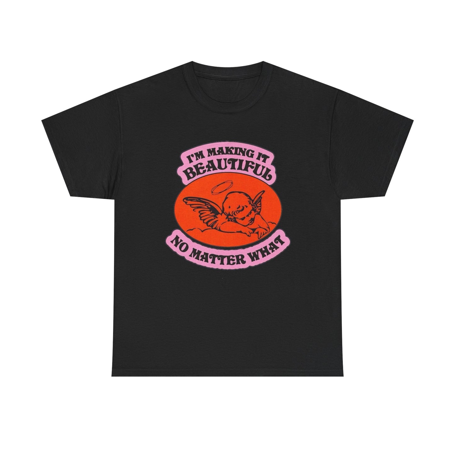 I'm Making It Beautiful Graphic T Shirt NEW ADULT TEE VINTAGE