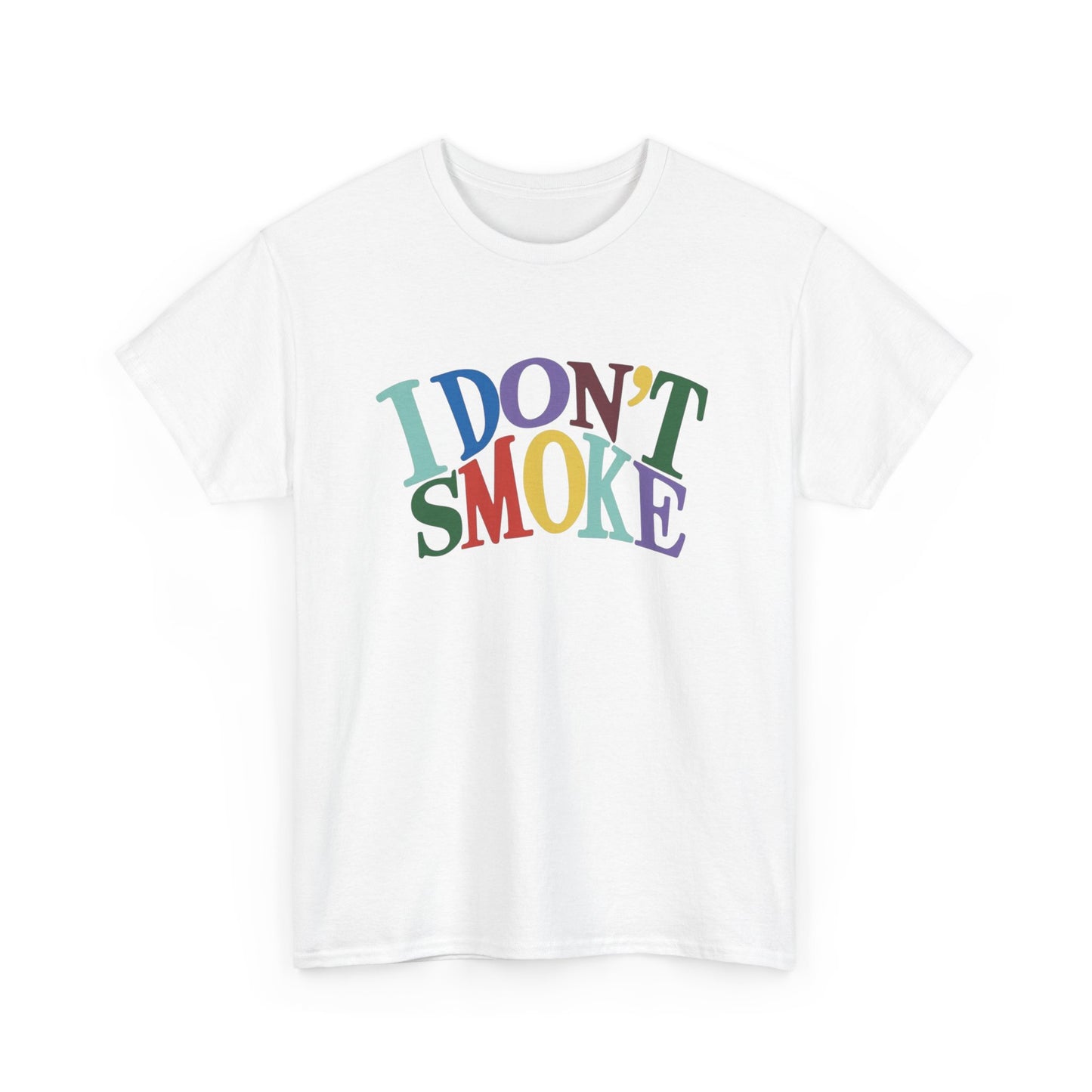 I Don't Smoke T-Shirt Unisex Heavy Cotton Tee Gift New