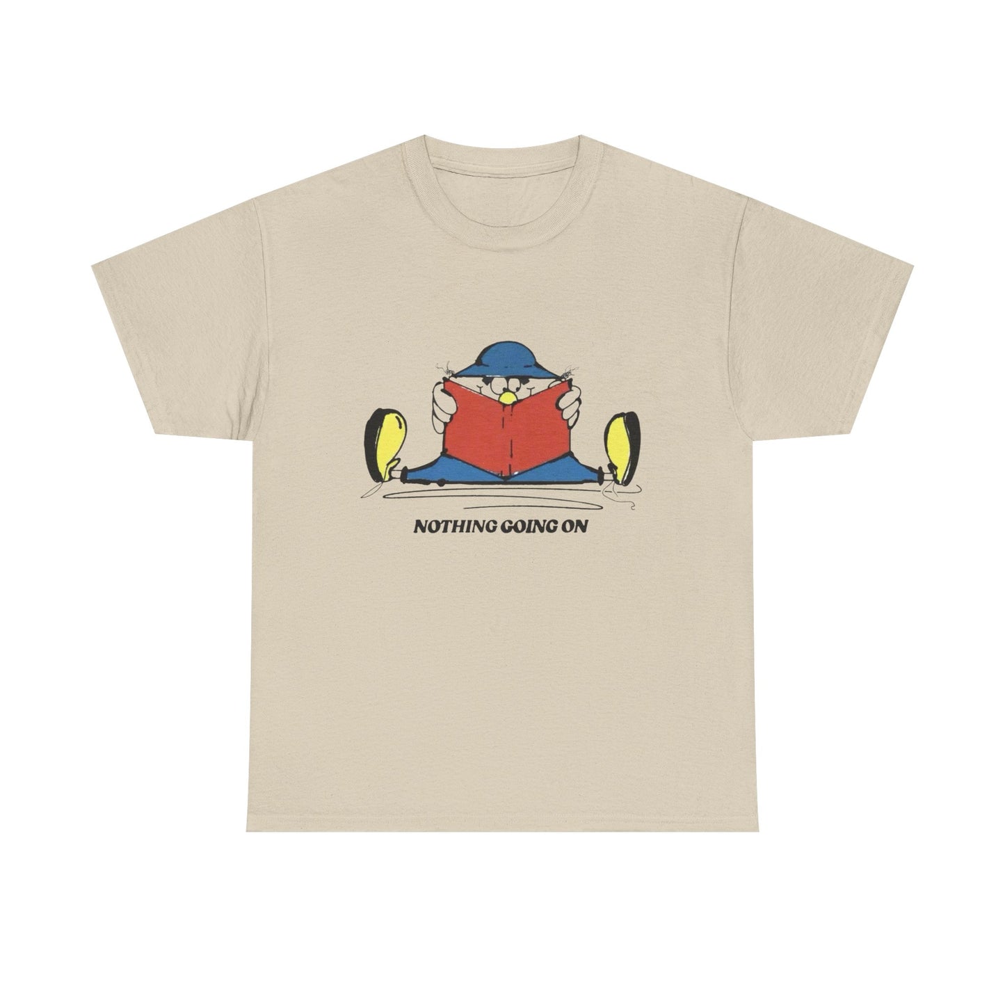 Nothing Going On Graphic T Shirt Unisex Heavy Cotton Tee Gift