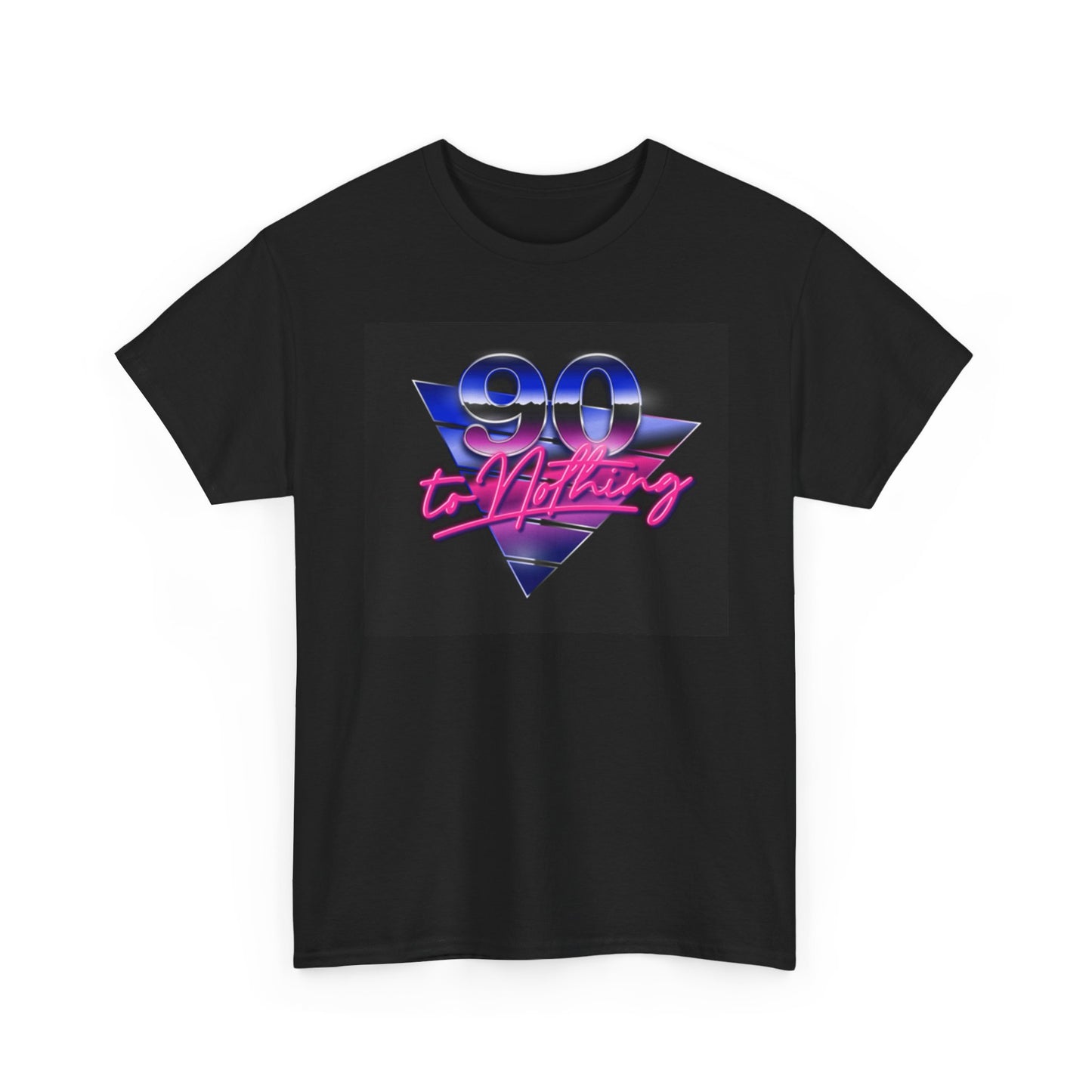 90 To Nothing Graphic T Shirt 90s Retro Neon Unisex Heavy Cotton Tee
