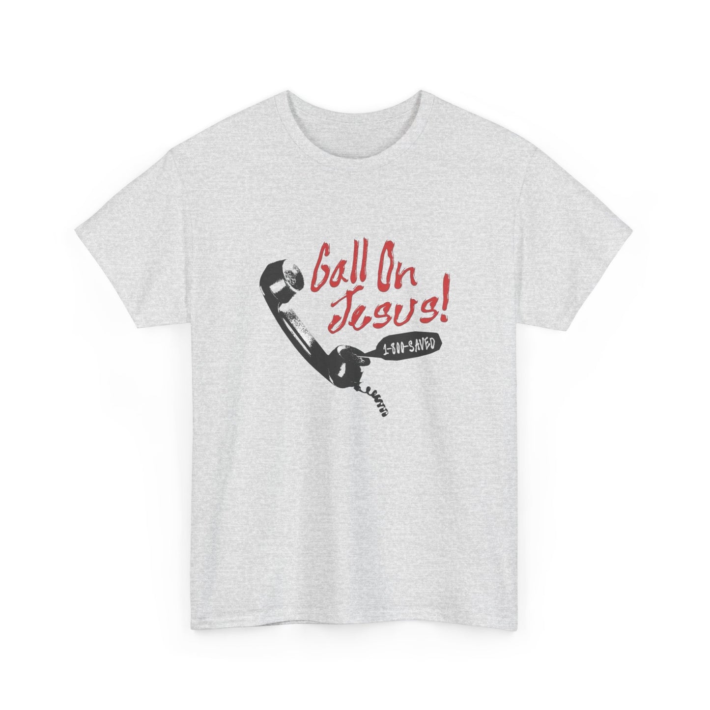 Call On Jesus Graphic T Shirt Unisex Heavy Cotton Tee GIFT