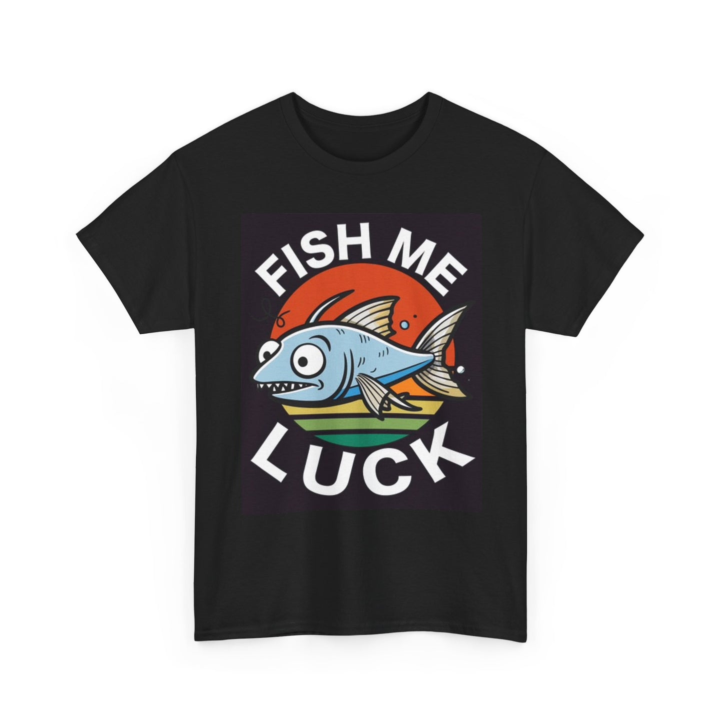 FIsh Me Luck Graphic T Shirt Funny Fishing Gear Unisex Heavy Cotton Tee