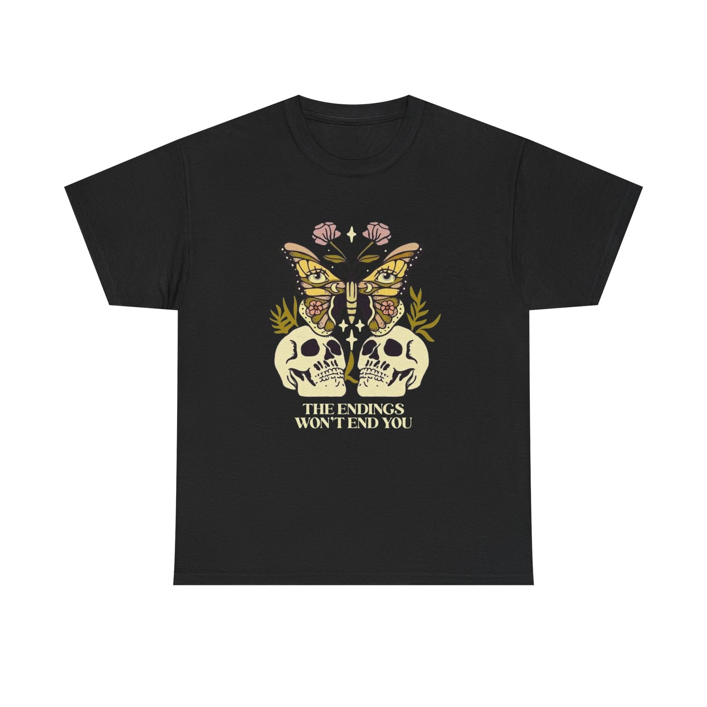 The Endings Wont End You Graphic T Shirt NEW ADULT Tee