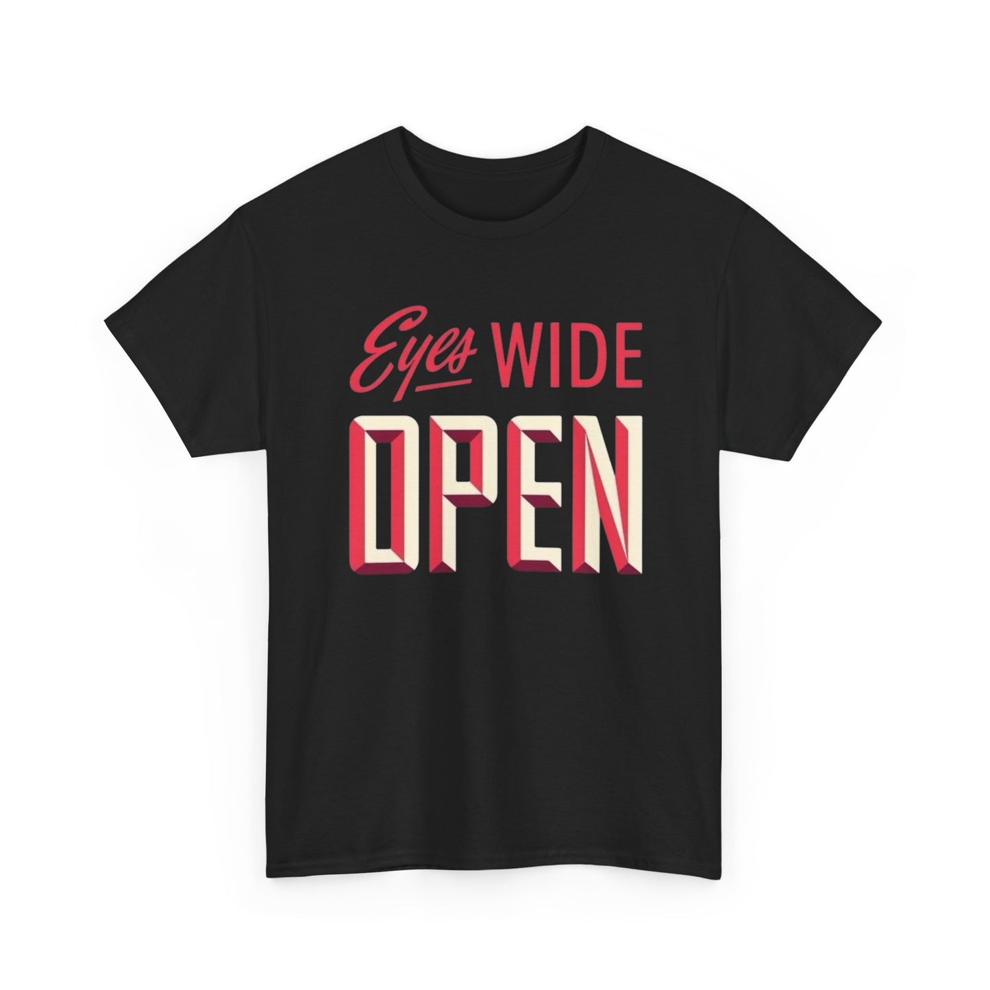 Eyes Wide Open Graphic T Shirt Heavy Cotton Tee NEW ADULT UNISEX