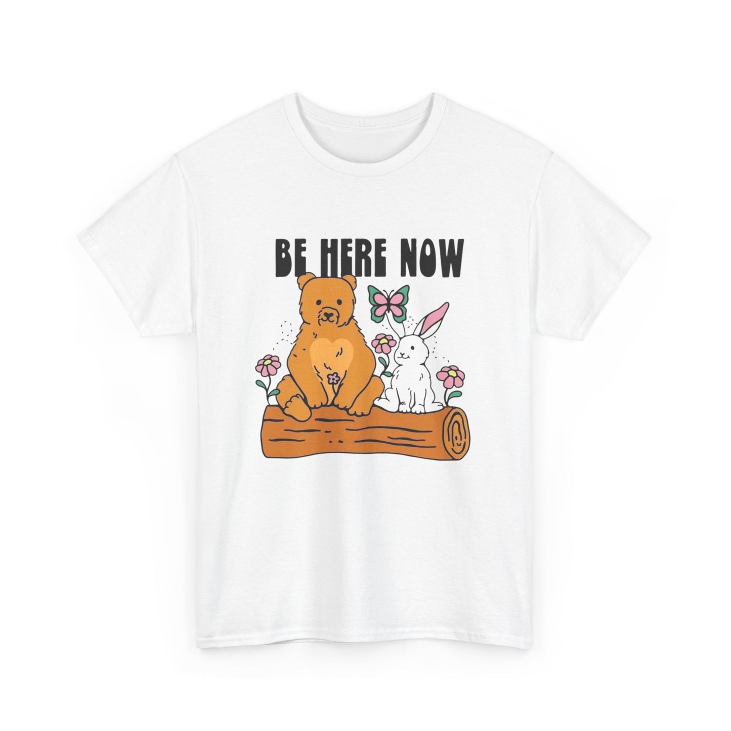 Be Here Now Graphic T Shirt NEW ADULT Tee