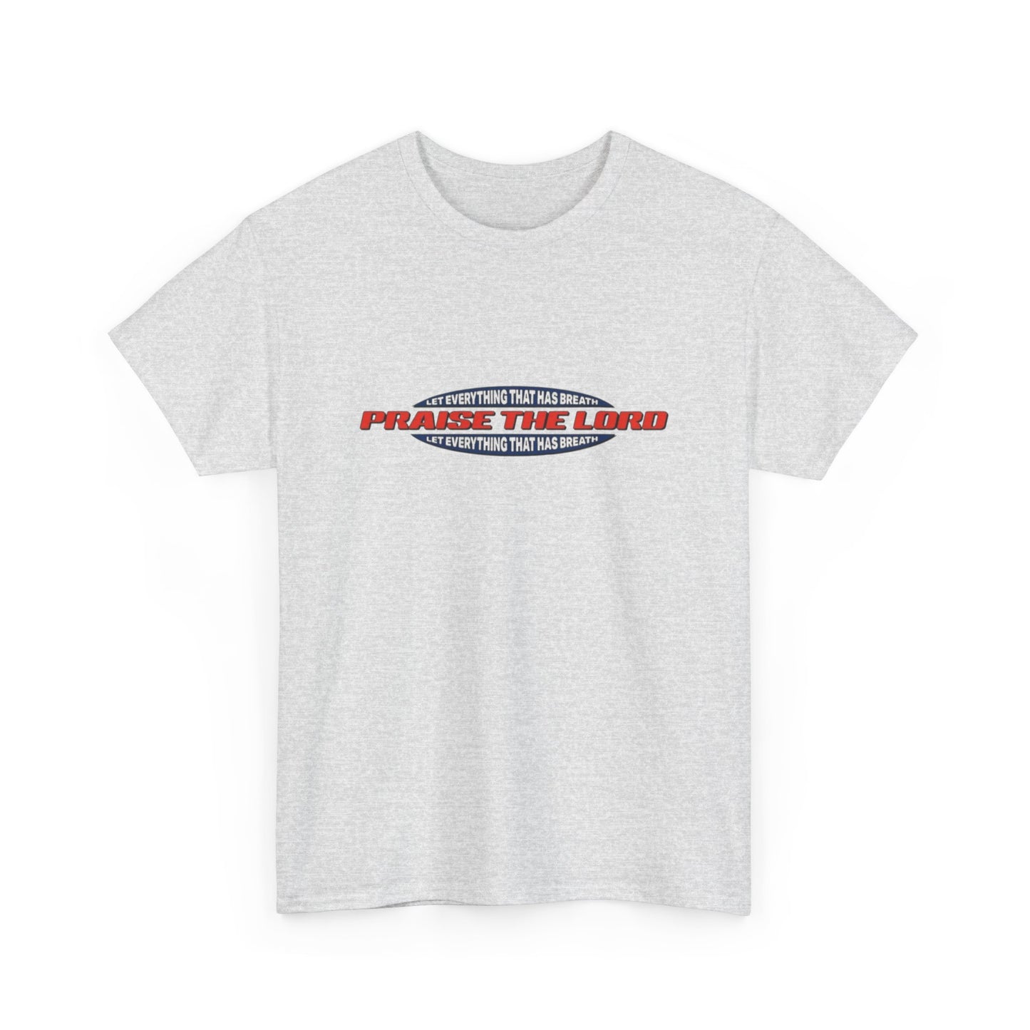 Praise The Lord Graphic T Shirt Heavy Cotton Tee