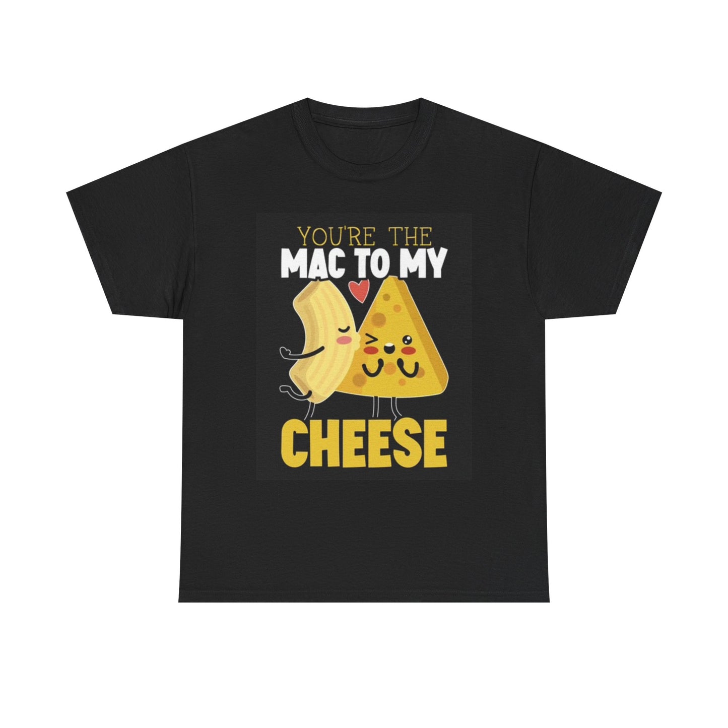 Mac To My Cheese Graphic T Shirt Funny Love Foodie Unisex Heavy Cotton Tee