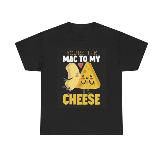 Mac To My Cheese Graphic T Shirt Funny Love Foodie Unisex Heavy Cotton Tee