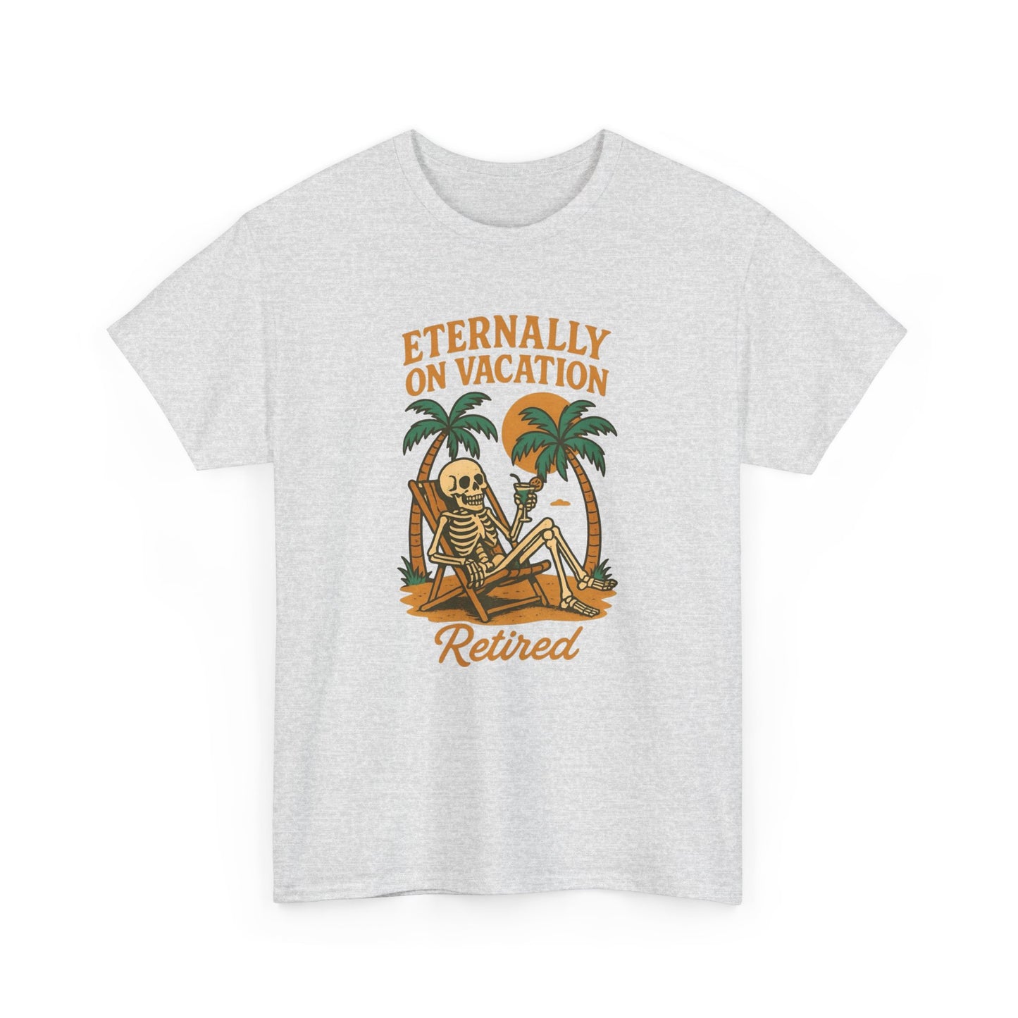 Eternally On Vacation Retired Graphic T Shirt NEW Unisex Heavy Cotton Tee