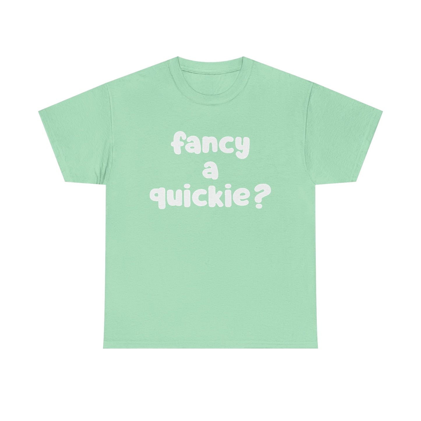 Fancy A Quickie Funny Sex Humor Graphic T Shirt Regular Men's Heavy Cotton Tee