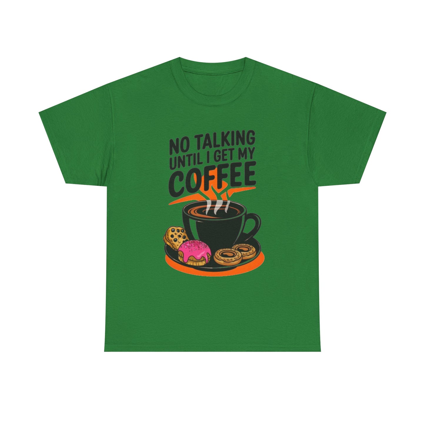 Not Talking Until I Get My Coffee Funny Graphic T Shirt Unisex Heavy Cotton Tee