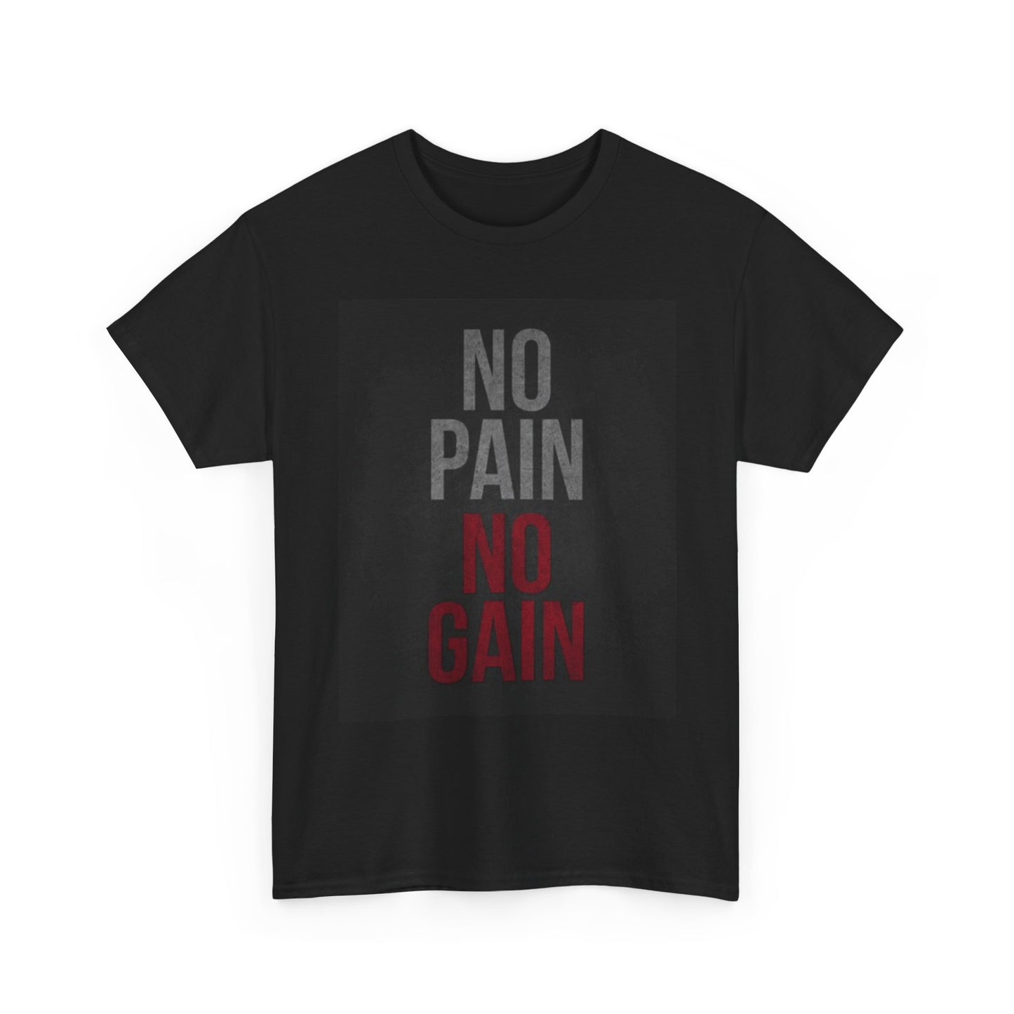 No Pain No Gain Graphic T Shirt GYM Gear Unisex Heavy Cotton Tee
