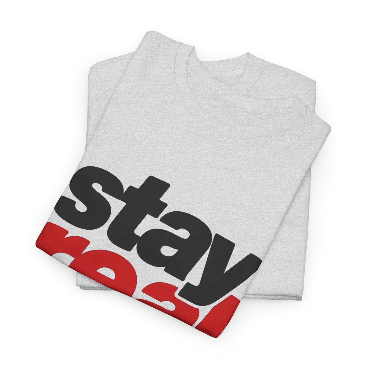 Stay Real Graphic T-Shirt | Inspirational Text Tee Men's Graphic Tee