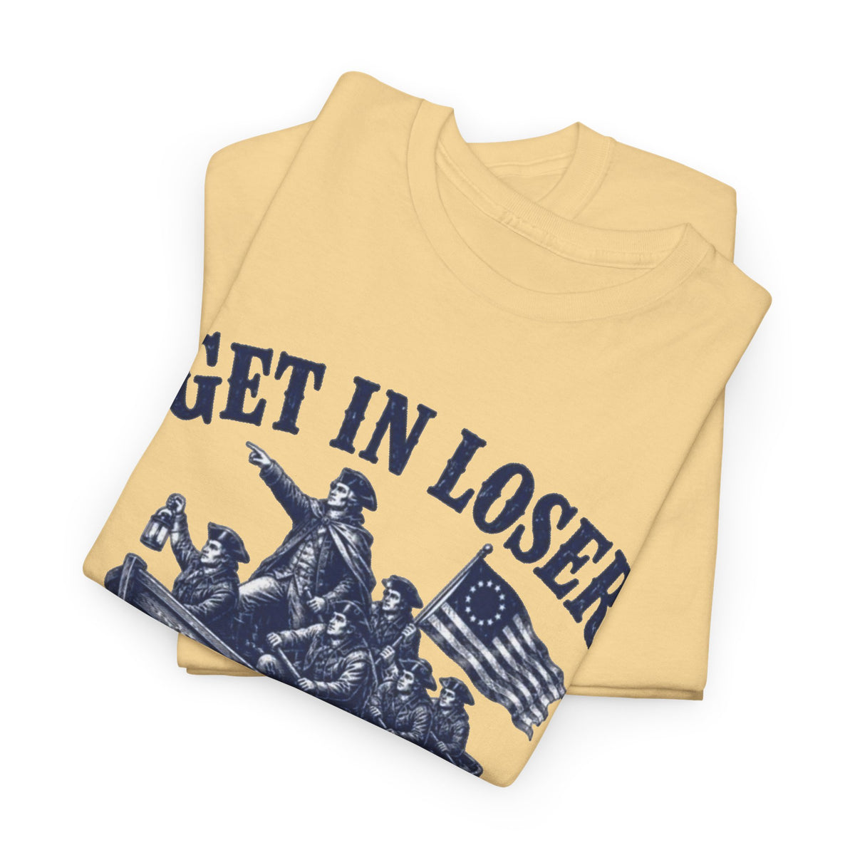 Get in Loser Were Crossing The Delaware Graphic T Shirt Men's Heavy Cotton Tee