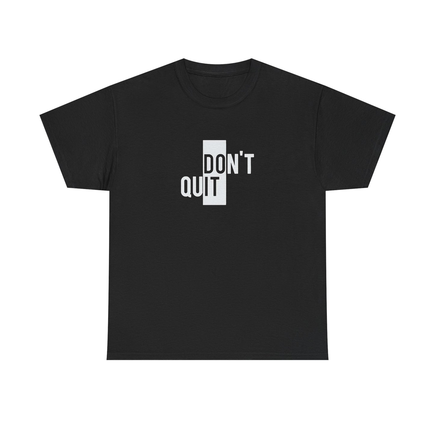 Don't Quit Graphic T Shirt NEW Adult Regular Sizing Tee