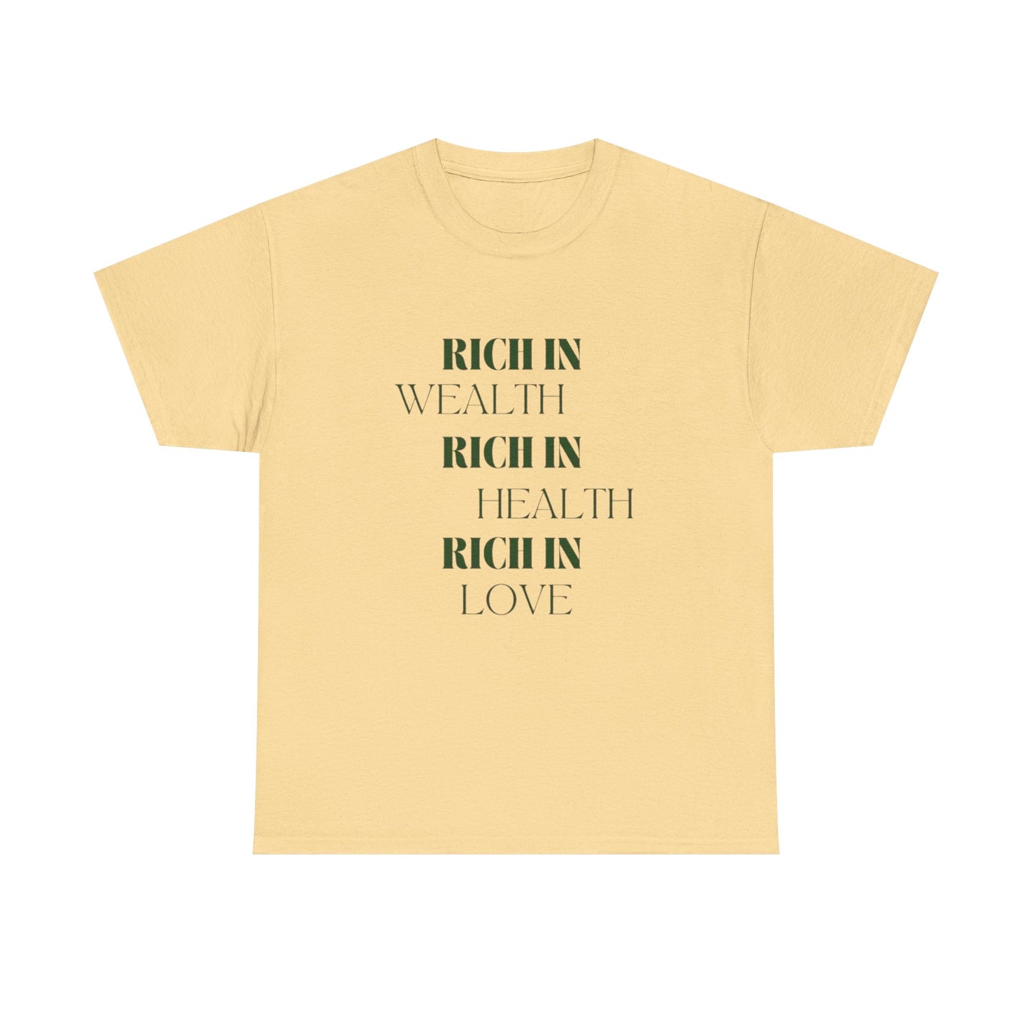 Rich In Wealth Health And Love Graphic T Shirt NEW ADULT Tee